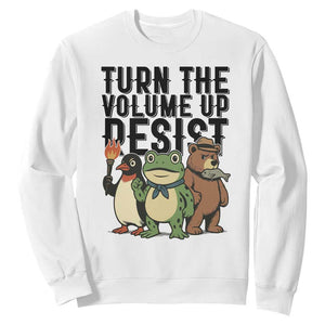 Turn The Volume Up Resist Sweatshirt Portland Frog Bear Penguin Protester TS14 White Print Your Wear