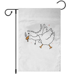 Sily Goose Meme Garden Flag Funny Quote You Were Never An Option TS14 White Print Your Wear