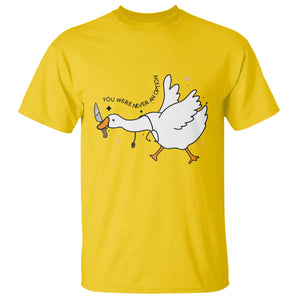 Sily Goose Meme T Shirt Funny Quote You Were Never An Option TS14 Daisy Print Your Wear