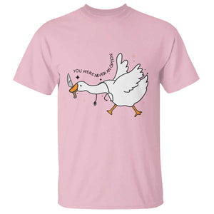 Sily Goose Meme T Shirt Funny Quote You Were Never An Option TS14 Light Pink Print Your Wear