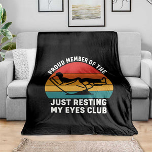 Funny Dad Throw Blanket Proud Member Of The Just Resting My Eyes Club TS14 Print Your Wear