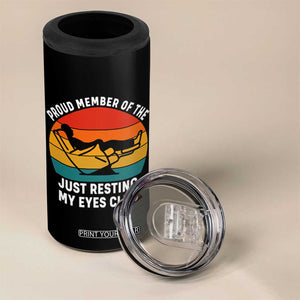 Funny Dad 4 in 1 Can Cooler Tumbler Proud Member Of The Just Resting My Eyes Club TS14 Print Your Wear