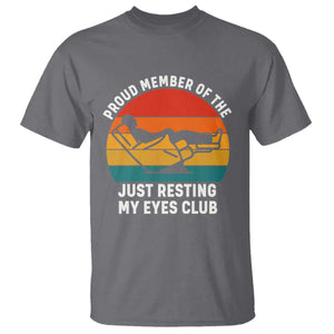 Funny Dad T Shirt Proud Member Of The Just Resting My Eyes Club TS14 Charcoal Print Your Wear