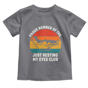 Funny Dad Toddler T Shirt Proud Member Of The Just Resting My Eyes Club TS14 Charcoal Print Your Wear