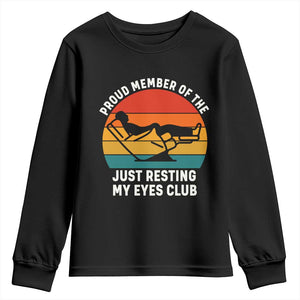 Funny Dad Youth Sweatshirt Proud Member Of The Just Resting My Eyes Club TS14 Black Print Your Wear