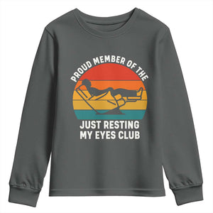 Funny Dad Youth Sweatshirt Proud Member Of The Just Resting My Eyes Club TS14 Dark Heather Print Your Wear