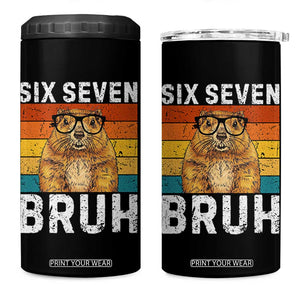 67 Groundhog Meme 4 in 1 Can Cooler Tumbler Funny Six Seven Bruh Groundhog Day TS14 One Size: 16 oz Black Print Your Wear
