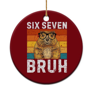 67 Groundhog Meme Ceramic Ornament Funny Six Seven Bruh Groundhog Day TS14 1pc Red Print Your Wear