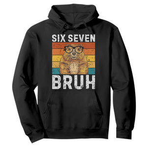 67 Groundhog Meme Hoodie Funny Six Seven Bruh Groundhog Day TS14 Black Print Your Wear