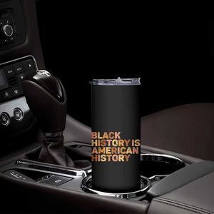 Black History Melanin African American Pride Skinny Tumbler TS14 Print Your Wear