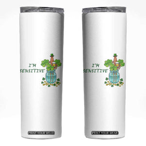 Marcus The Worm St Patricks Day Skinny Tumbler I'm Sensitive TS14 White Print Your Wear