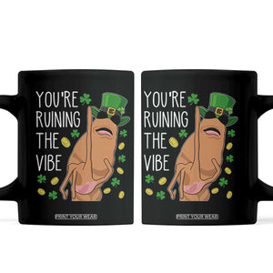 Marcus The Worm St Patricks Day Coffee Mug You're Ruining The Vibe TS14 Black Print Your Wear
