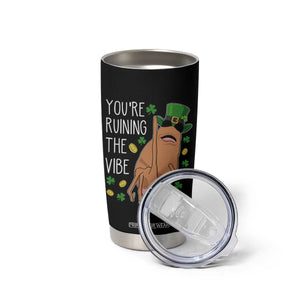Marcus The Worm St Patricks Day Tumbler Cup You're Ruining The Vibe TS14 Print Your Wear