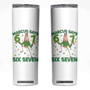 Marcus The Worm St Patricks Day Skinny Tumbler Funny 67 Six Seven Hands Meme TS14 White Print Your Wear