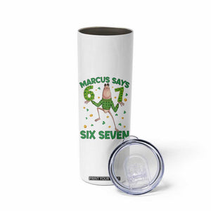 Marcus The Worm St Patricks Day Skinny Tumbler Funny 67 Six Seven Hands Meme TS14 Print Your Wear