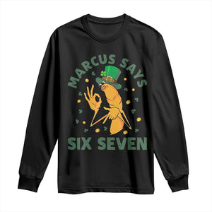 67 St Patricks Day Long Sleeve Shirt Funny Marcus The Worm Say Six Seven Meme TS14 Black Print Your Wear