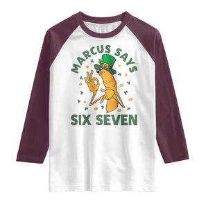 67 St Patricks Day Raglan Shirt Funny Marcus The Worm Say Six Seven Meme TS14 White Maroon Print Your Wear