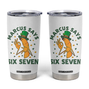 67 St Patricks Day Tumbler Cup Funny Marcus The Worm Say Six Seven Meme TS14 White Print Your Wear