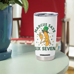 67 St Patricks Day Tumbler Cup Funny Marcus The Worm Say Six Seven Meme TS14 Print Your Wear