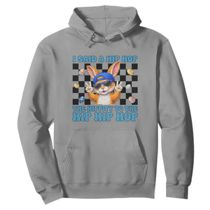 Funny Easter Bunny Hoodie I Said A Hip Hop The Hippity To The Hip Hip Hop TS14 Sport Gray Print Your Wear