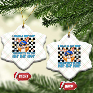 Funny Easter Bunny Ceramic Ornament I Said A Hip Hop The Hippity To The Hip Hip Hop TS14 Print Your Wear