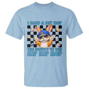 Funny Easter Bunny T Shirt I Said A Hip Hop The Hippity To The Hip Hip Hop TS14 Light Blue Print Your Wear