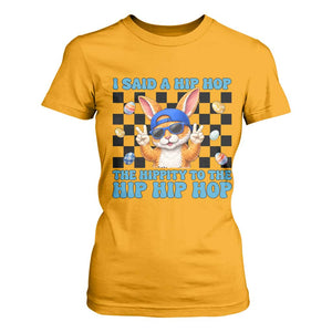 Funny Easter Bunny T Shirt For Women I Said A Hip Hop The Hippity To The Hip Hip Hop TS14 Gold Print Your Wear