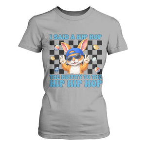 Funny Easter Bunny T Shirt For Women I Said A Hip Hop The Hippity To The Hip Hip Hop TS14 Sport Gray Print Your Wear