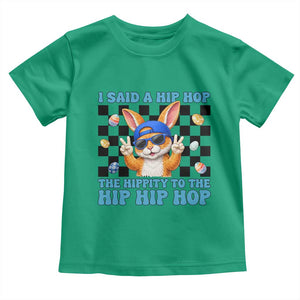 Funny Easter Bunny Toddler T Shirt I Said A Hip Hop The Hippity To The Hip Hip Hop TS14 Irish Green Print Your Wear
