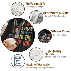 I Said A Hip Hop The Hippity To The Hip Hip Hop Throw Blanket Funny Easter Bunny Rapper Sunglasses TS14 Print Your Wear