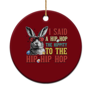 I Said A Hip Hop The Hippity To The Hip Hip Hop Ceramic Ornament Funny Easter Bunny Rapper Sunglasses TS14 1pc Red Print Your Wear