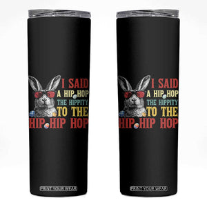 I Said A Hip Hop The Hippity To The Hip Hip Hop Skinny Tumbler Funny Easter Bunny Rapper Sunglasses TS14 Black Print Your Wear