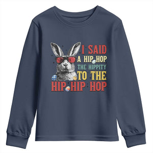 I Said A Hip Hop The Hippity To The Hip Hip Hop Youth Sweatshirt Funny Easter Bunny Rapper Sunglasses TS14 Navy Print Your Wear
