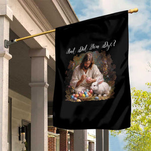 But Did You Dye Garden Flag Funny Christian Easter Egg Dyeing TS14 Print Your Wear