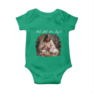 But Did You Dye Baby Onesie Funny Christian Easter Egg Dyeing TS14 Irish Green Print Your Wear