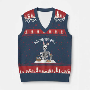 But Did You Dye V-Neck Knit Sweater Vest Funny Easter Skeleton Painting Eggs TS14 Navy Red Print Your Wear