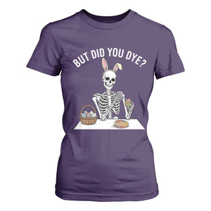 But Did You Dye T Shirt For Women Funny Easter Skeleton Painting Eggs TS14 Purple Print Your Wear