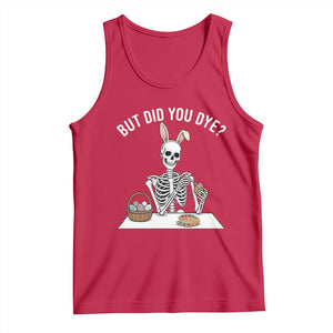 But Did You Dye Tank Top Funny Easter Skeleton Painting Eggs TS14 Red Print Your Wear
