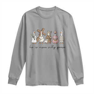 He Is Risen Silly Goose Long Sleeve Shirt Funny Christian Easter TS14 Sport Gray Print Your Wear