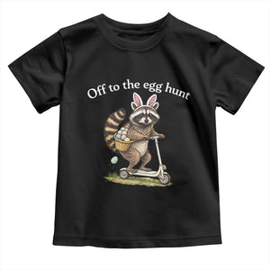 Off To The Egg Hunt Toddler T Shirt Funny Easter Raccoon TS14 Black Print Your Wear