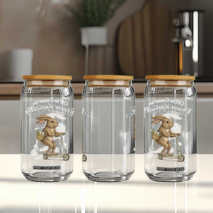 Funny Easter Bunny Glass Can Off To The Cause an Easter Kerfuffle TS14 Print Your Wear