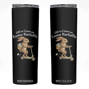 Funny Easter Bunny Skinny Tumbler Off To The Cause an Easter Kerfuffle TS14 Black Print Your Wear