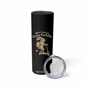 Funny Easter Bunny Skinny Tumbler Off To The Cause an Easter Kerfuffle TS14 Print Your Wear