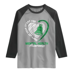 Mental Health Awarenes Raglan Shirt Green Ribbon Inspirational Psychologist Therapist TS14 Sport Gray Black Print Your Wear