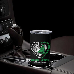 Mental Health Awarenes Tumbler Cup Green Ribbon Inspirational Psychologist Therapist TS14 Print Your Wear