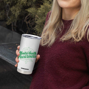 Mental Health Matters Awareness Tumbler Cup Support Squad Green Ribbon TS14 Print Your Wear