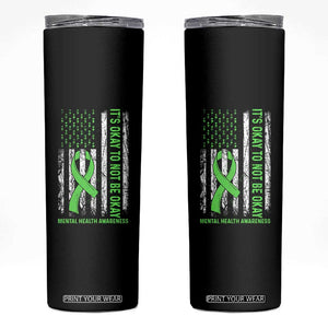 Mental Health Awarenes Skinny Tumbler It's Okay To Not Be Okay TS14 Black Print Your Wear