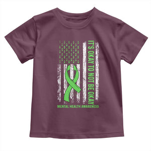 Mental Health Awarenes Toddler T Shirt It's Okay To Not Be Okay TS14 Maroon Print Your Wear