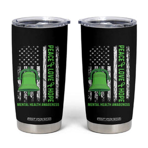 Mental Health Awarenes Tumbler Cup Peace Love Hope Green Ribbon TS14 Black Print Your Wear