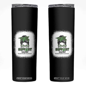 Mental Health Awarenes Skinny Tumbler Messy Bun Green Ribbon Support TS14 Black Print Your Wear